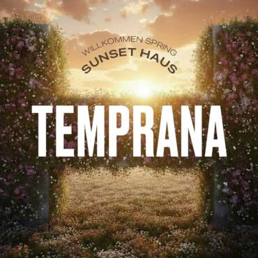 Temprana - Sunset HAUS